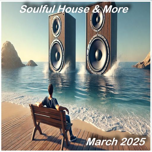 Soulful House & More March 2025