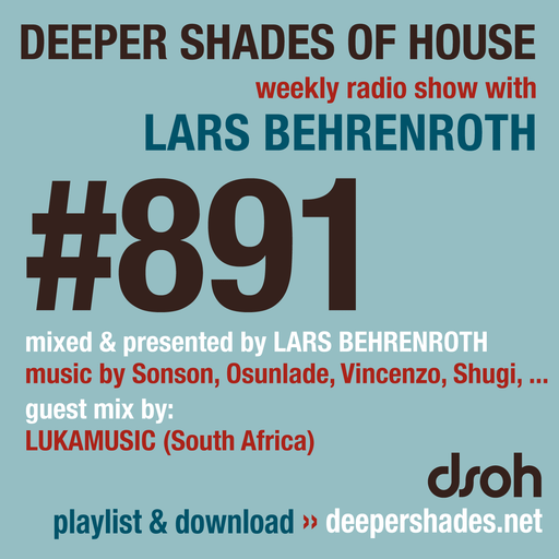 Deeper Shades Of House #891 w/ guest mix by LUKAMUSIC