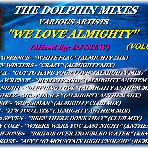 THE DOLPHIN MIXES - VARIOUS ARTISTS - ''WE LOVE ALMIGHTY'' (VOLUME 21)