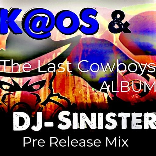 Dj-Sinister & K@oS - The Last Cowboys B2B Promo Mix - 23-10-2021