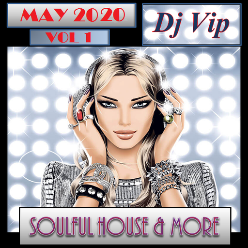 Soulful House & More May 2020 Vol 1