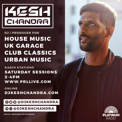 Kesh Chandra / Saturday Sessions / 12th September 2020 2-4pm @ Recorded Live on www.PRLlive.com