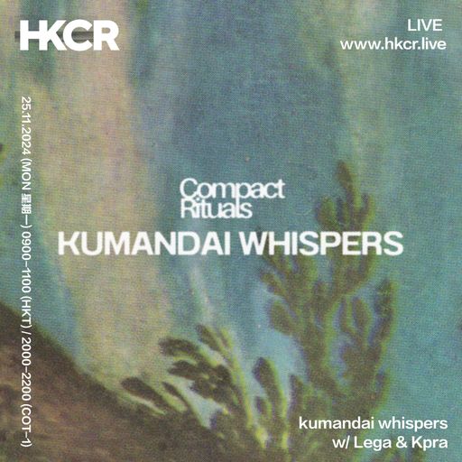 Kumandai Whispers w/ Lega & Kpra - 25/11/2024