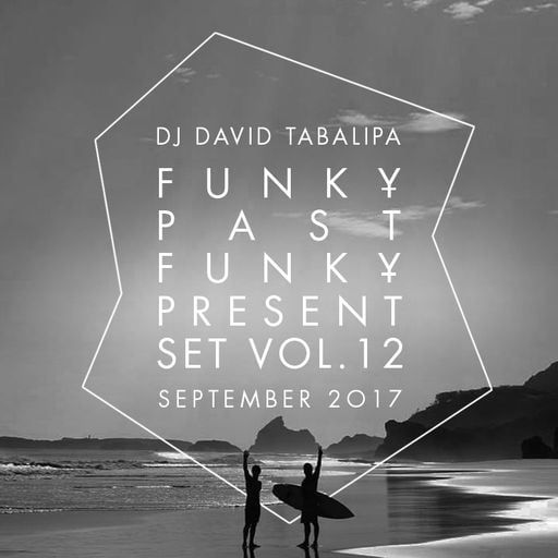 Funky Past Funky Present Set Vol. 12 - September 2017