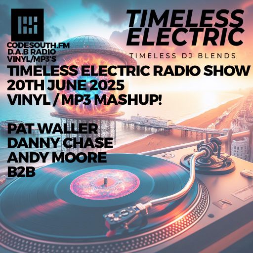 T E Radio show Live! 6-8pm 20th June 2025 Pat Waller Danny Chase & Andy Moore b2b vinyl /mp3