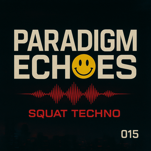 Paradigm Echoes (014) - Techno and Acid
