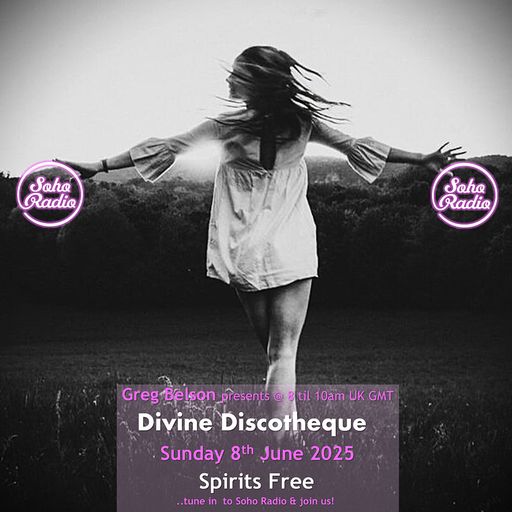 Greg Belson's Divine Discotheque - Spirits Free (08/06/2025)