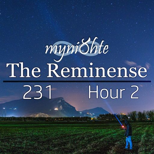 The Reminense 231 - Hour 2