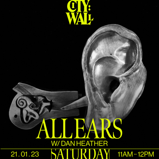 All Ears w/ Dan Heather - 21/01/2023