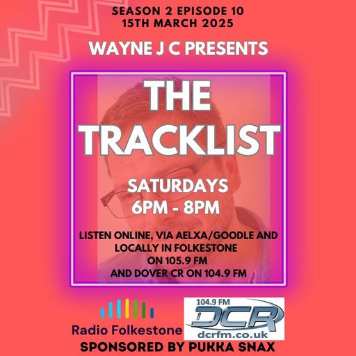 The Tracklist @Radio Folkestone and DCR Series 2 EP10