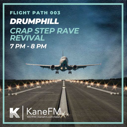 Flight Path 003 - EP 1  - DrumPhill (Crapstep Rave Revival)