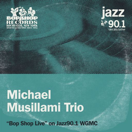 Michael Musillami Trio on Bop Shop Live!