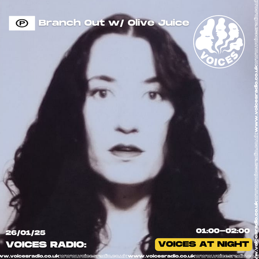 Branch Out w/ Olive Juice - 26/01/25 - Voices Radio