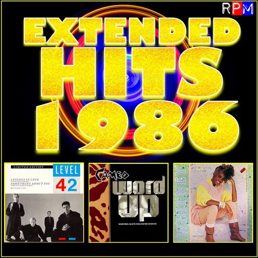 EXTENDED HITS 1986 : WORD UP *SELECT EARLY ACCESS*