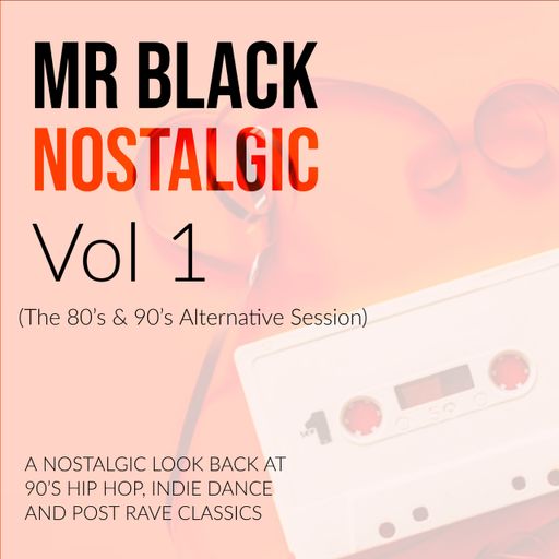 Mr Black - Nostalgic Vol 1 (The 80's & 90's Alternative Session)