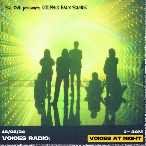 Sol Ove presents Stripped Back Sounds - 18/05/24 [Voices Radio]