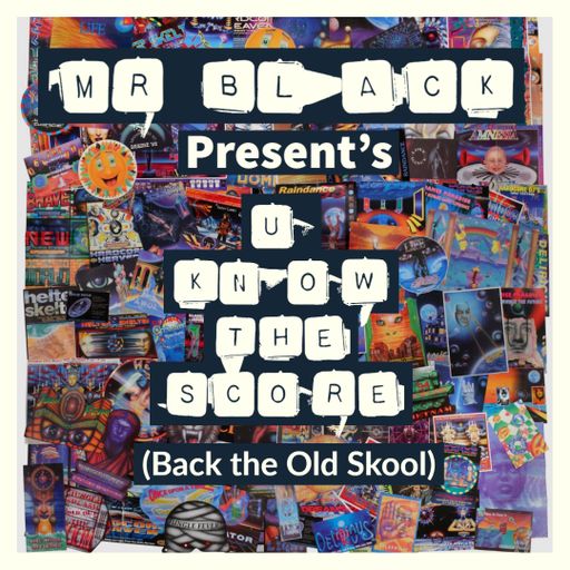 Mr Black - U Know The Score (Back to the Old Skool)