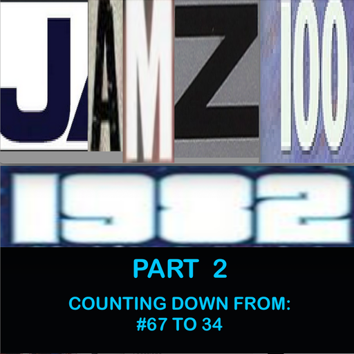 JAMZ 100 Hip-Hop & R&B Countdown 1982 Edition - Part 2: 67-34