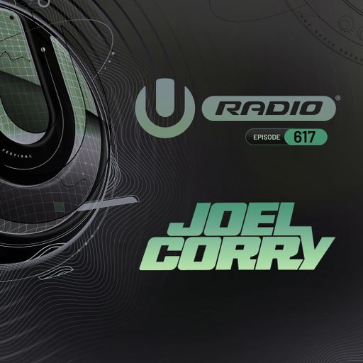 UMF Radio 617 - Joel Corry