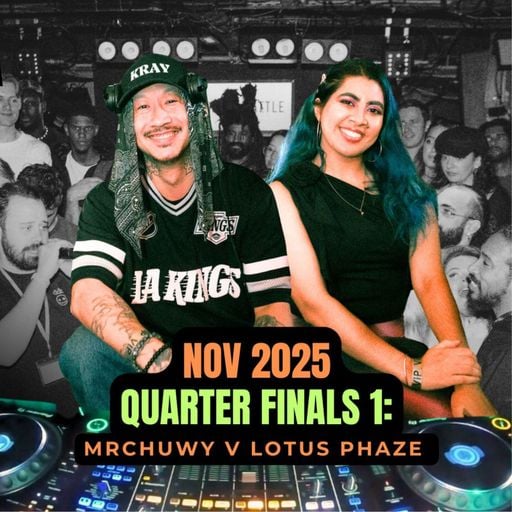 NOV CHAMPIONSHIP 2025 B2B DJ Battle [Quarter Finals 1] - MrChuwy & Lotus Phaze