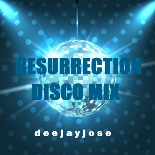Resurrection Disco Mix v2 by deejayjose