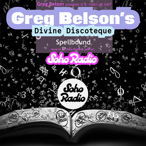 Greg Belson's Divine Discotheque - Spellbound (02/11/2025)