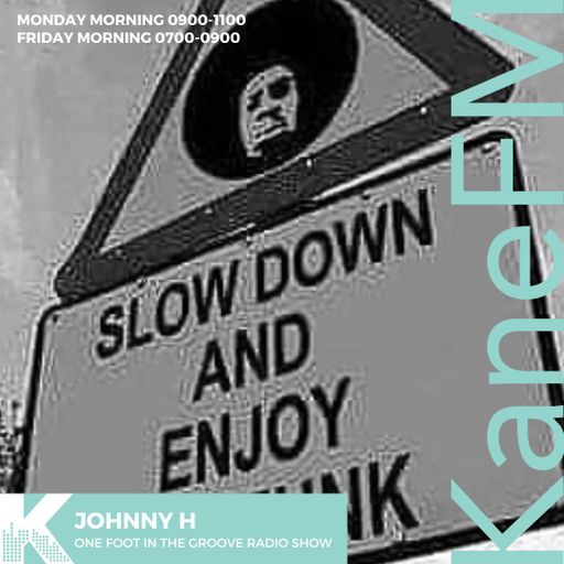One Foot In The Groove Radio Show with JohnnyH/KANEFM/02/08/24/HANG UPS/