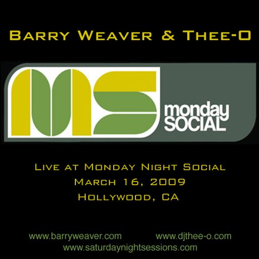 Barry Weaver & Thee-O - Live at Monday Night Socials (03/16/09)
