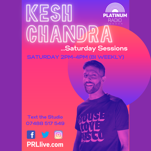 Saturday Sessions with Kesh Chandra every Saturday from 2pm on PRLlive.com 14 JAN 2023