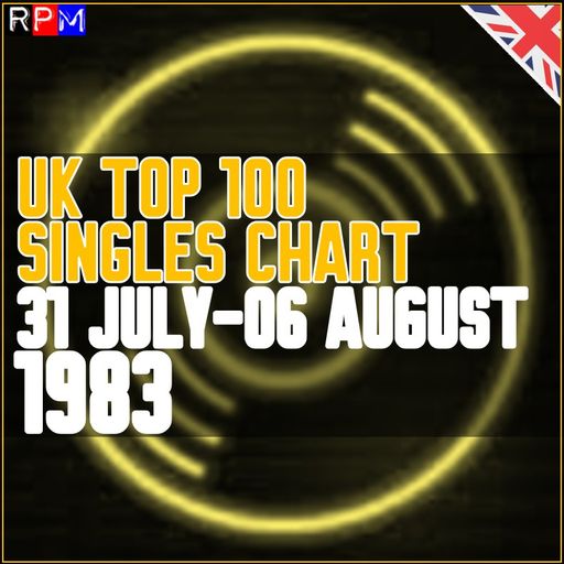 UK TOP 100 : 31 JULY-06 AUGUST 1983