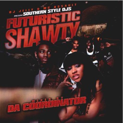 DJ Jelly & Calvin Da Coordinator - Futuristic Shawty (2010)