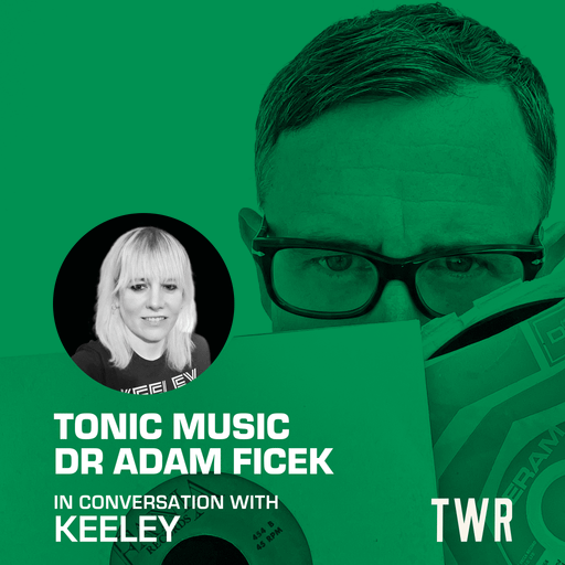 Tonic Music / Dr Adam Ficek / Keeley / June 25