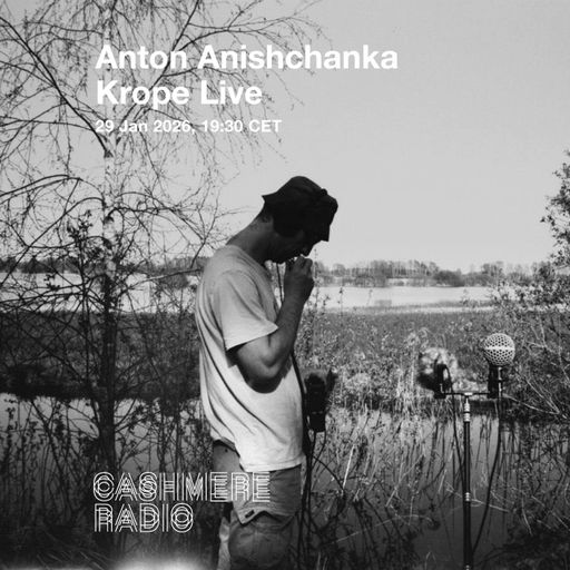 Cashmere Sessions w/ Anton Anishchanka 29.01.2026