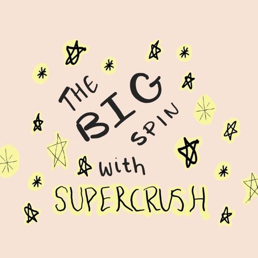 The Big Spin Ep5- Covers w/ Supercrush