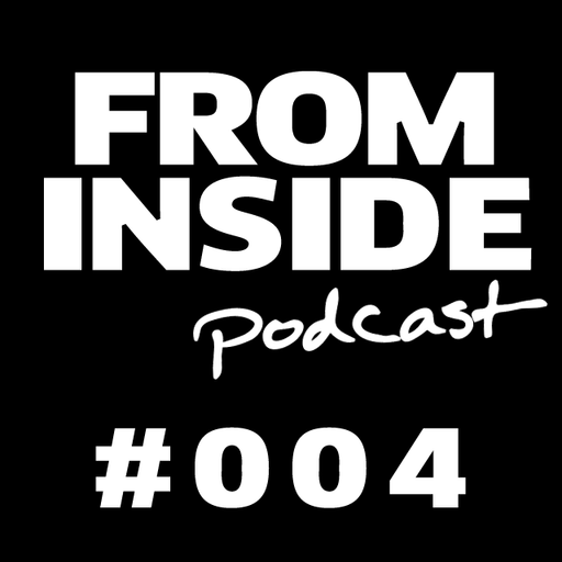 Martin Michniak presents From Inside Podcast #004