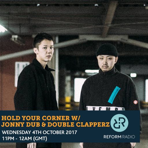 Hold Your Corner w/ Jonny Dub & Double Clapperz 4th October 2017