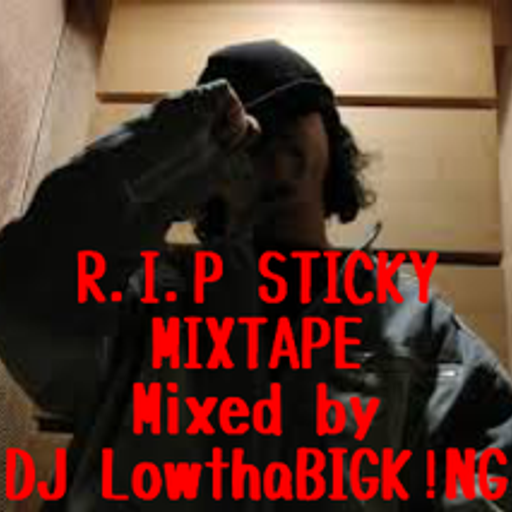 R.I.P STICKY MIXTAPE