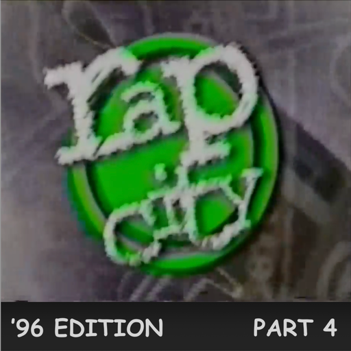 The Rap City Report - '96 Edition: Pt 4