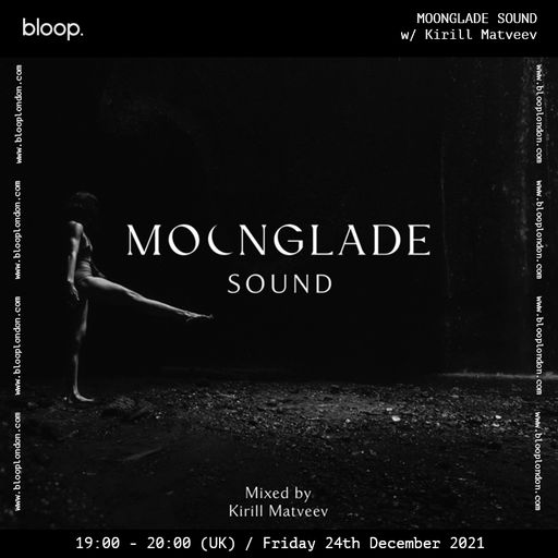 MOONGLADE SOUND w/ Kirill Matveev - 24.12.21