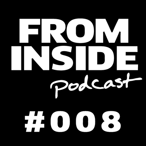 Martin Michniak presents From Inside Podcast #008