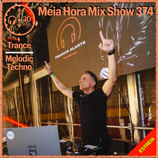 MHMS374 DJ Francis Alarte - Trance and Melodic Techno