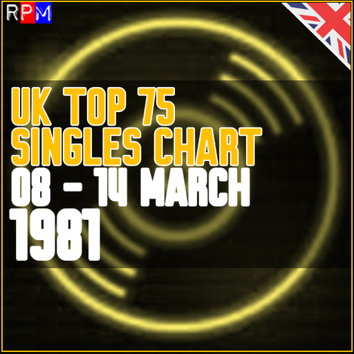 UK TOP 75 : 08 - 14 MARCH 1981