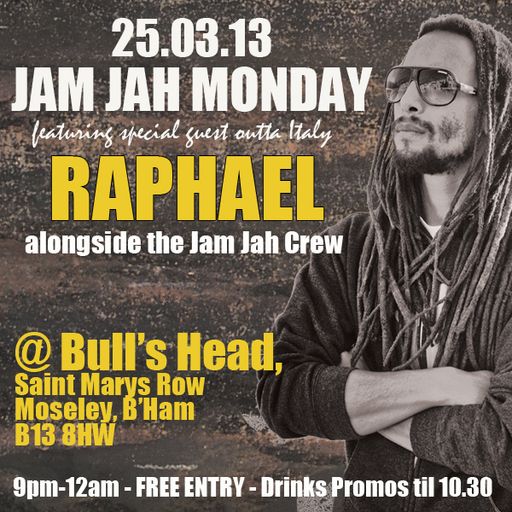 Raphael @ Jam Jah Mondays (25.03.13)