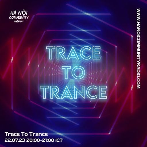 Trace To Trance Ep 02 w/ Transkyy 22.07.23