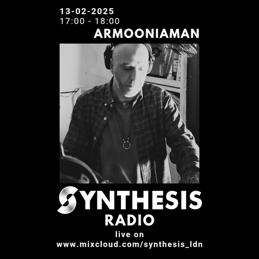 Armooniaman @ Synthesis 13-02-25