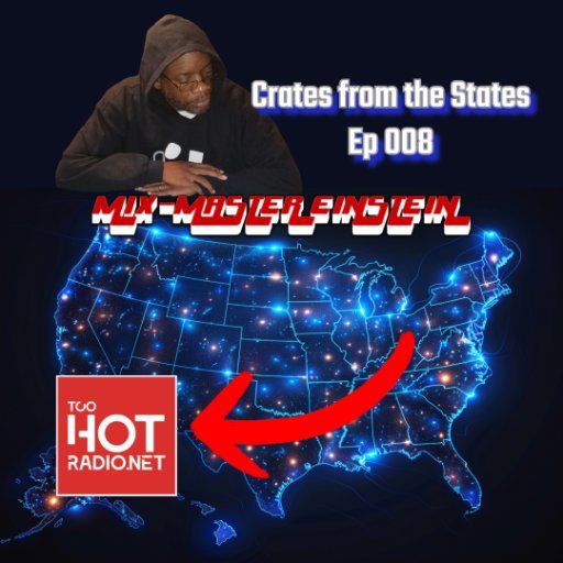 Mix-Master Einstein: Crates from the States Ep 008