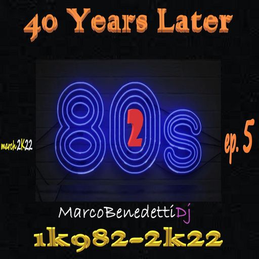 40 Years Later 1k982-2k22 ep. 5