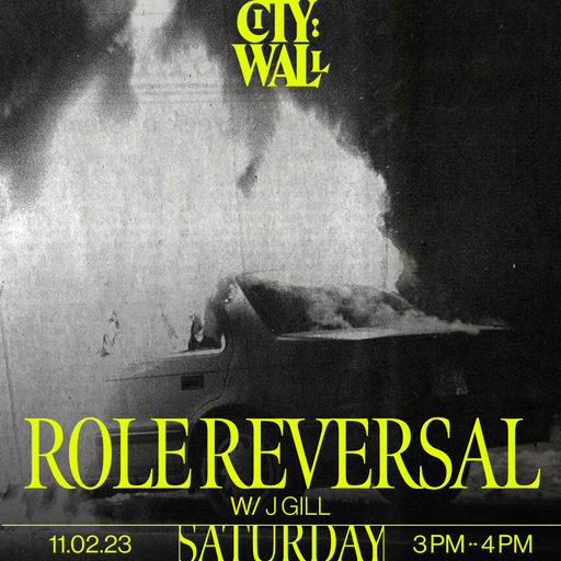 Role Reversal w/ J Gill - 11/02/2023