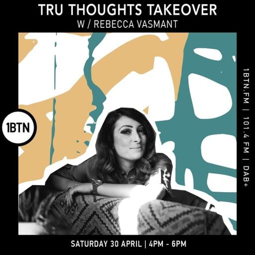 Tru-Thoughts Takeover: Rebecca Vasmant - 30.04.2022