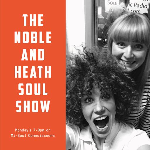 The Noble & Heath Soul Show - 12/03/2018